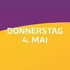 Donnerstag, 4. Mai